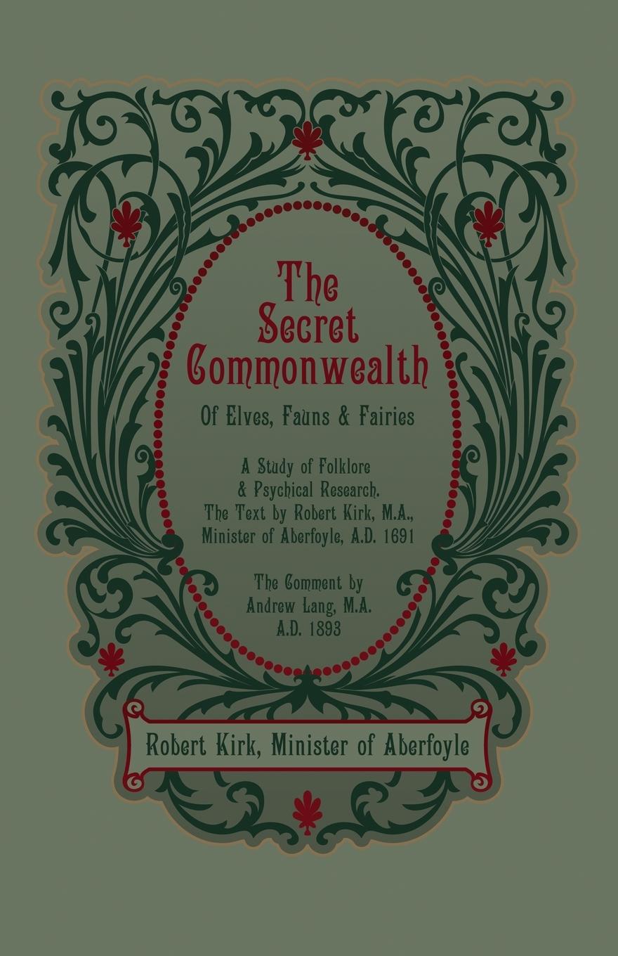 Vorderes Coverbild The Secret Commonwealth of Elves, Fauns and Fairies