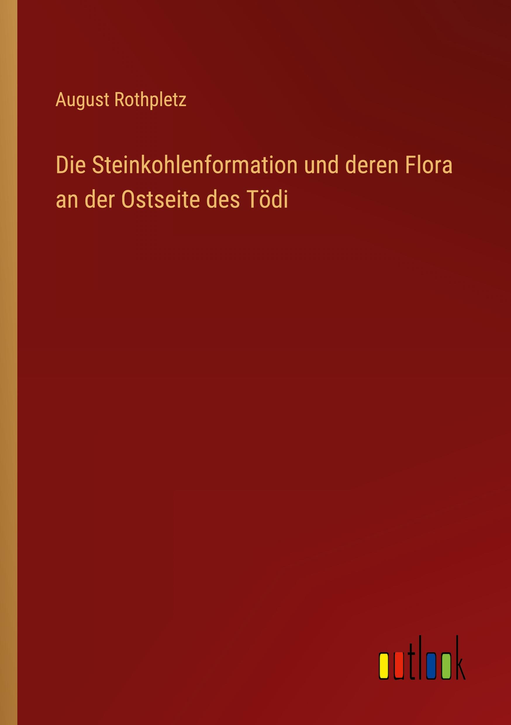 Vorderes Coverbild Die Steinkohlenformation und deren Flora an der Ostseite des Tödi