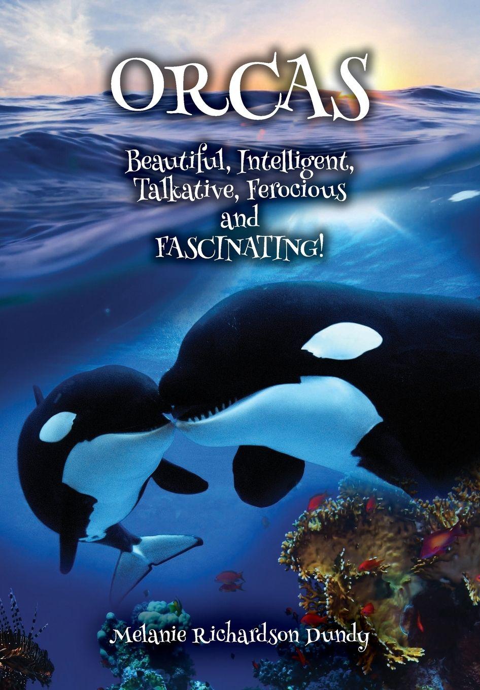 Vorderes Coverbild ORCAS - Beautiful, Intelligent, Talkative, Ferocious, Fascinating