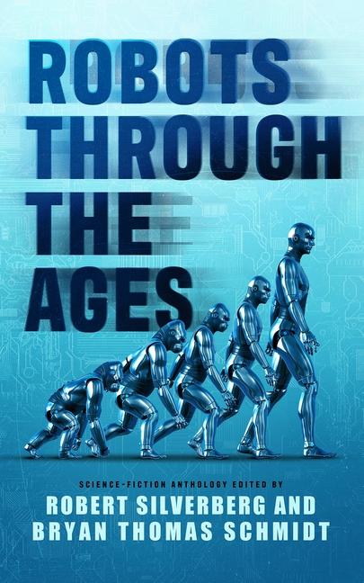Vorderes Coverbild Robots Through the Ages: A Science Fiction Anthology