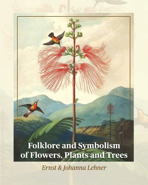 Vorderes Coverbild Folklore and Symbolism of Flowers, Plants and Trees