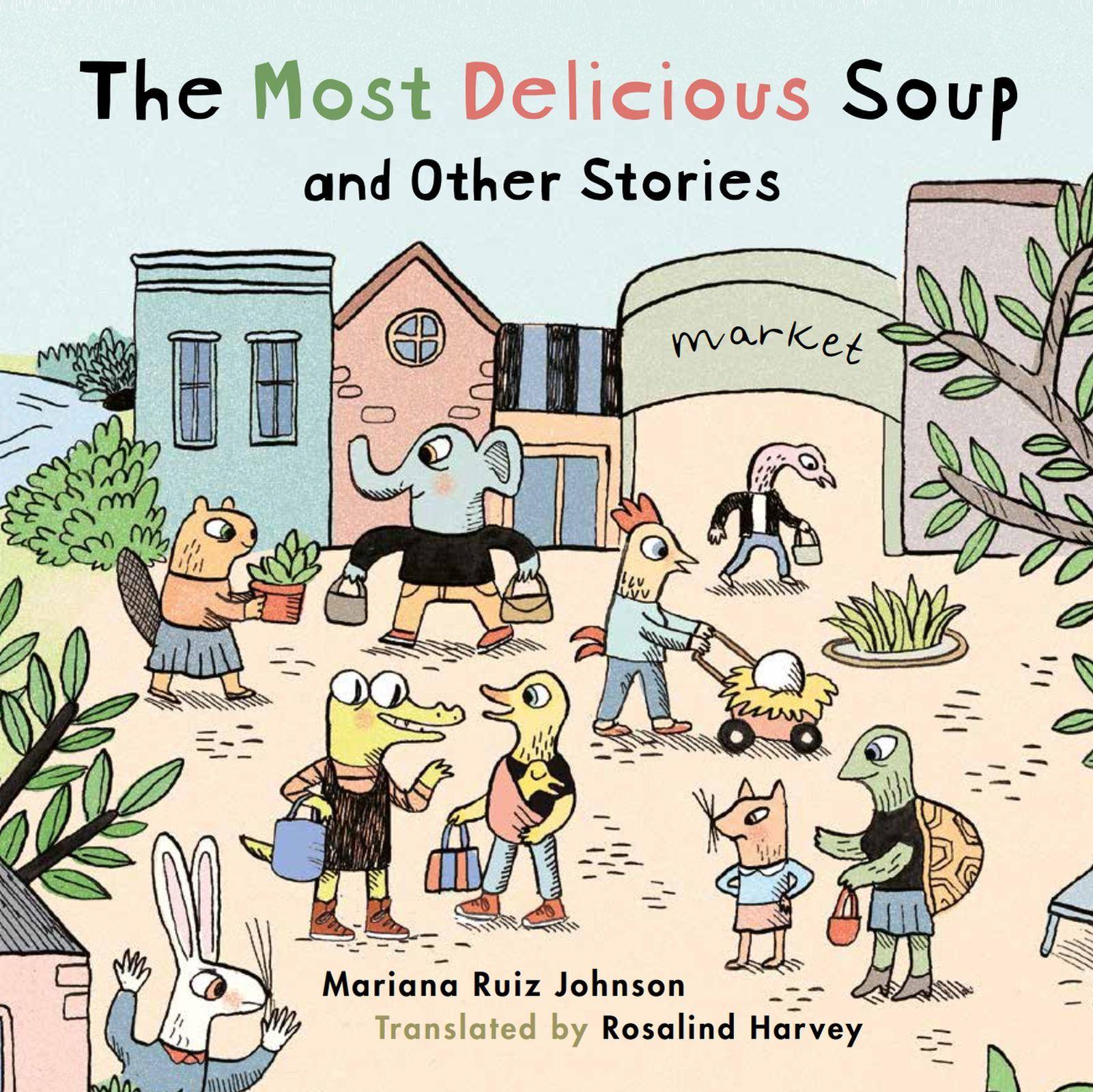 Vorderes Coverbild Most Delicious Soup and Other Stories