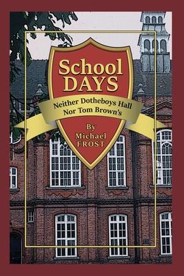 Vorderes Coverbild School Days: Neither Dotheboys Hall Nor Tom Brown's