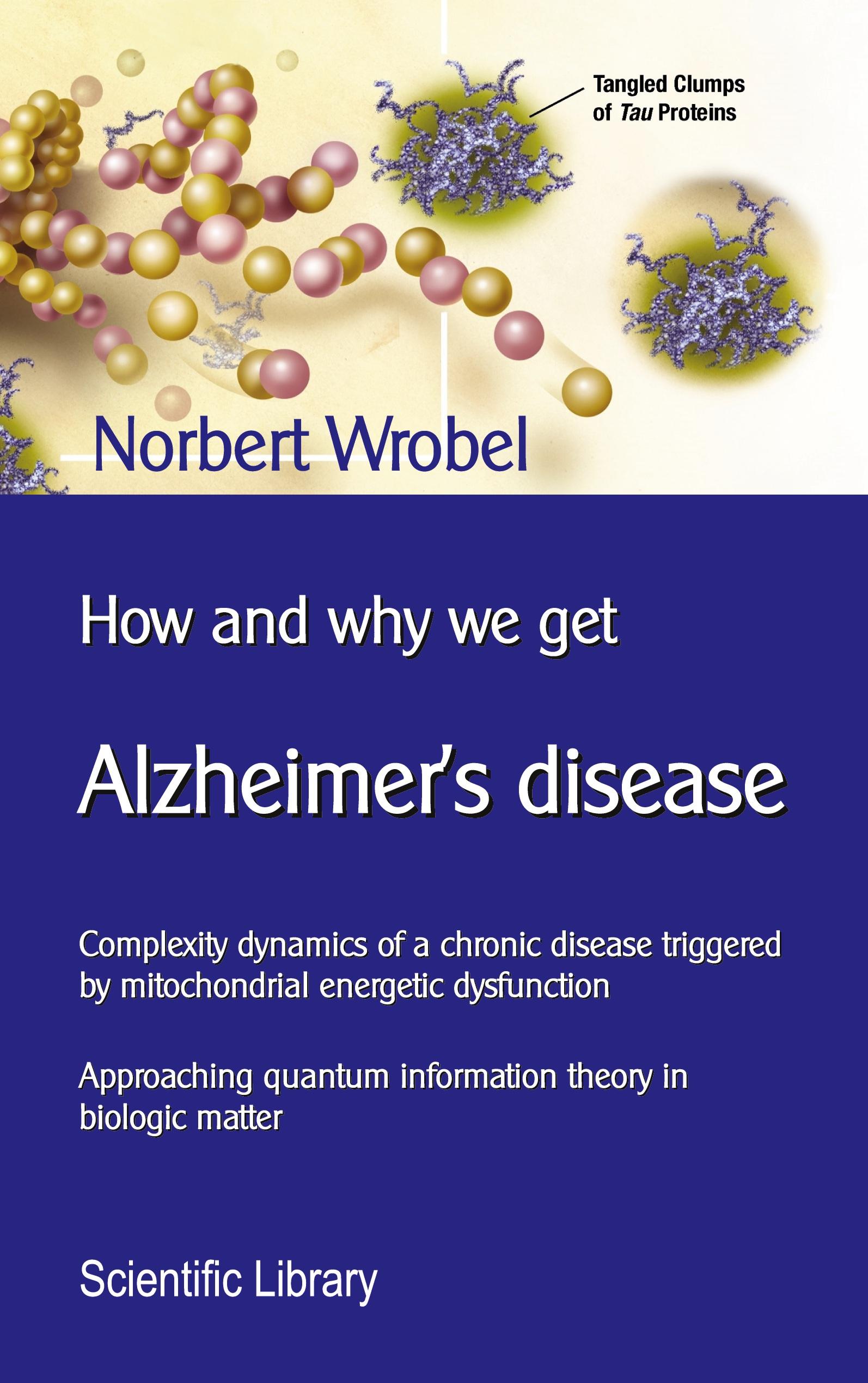 Vorderes Coverbild How and why we get Alzheimer's disease