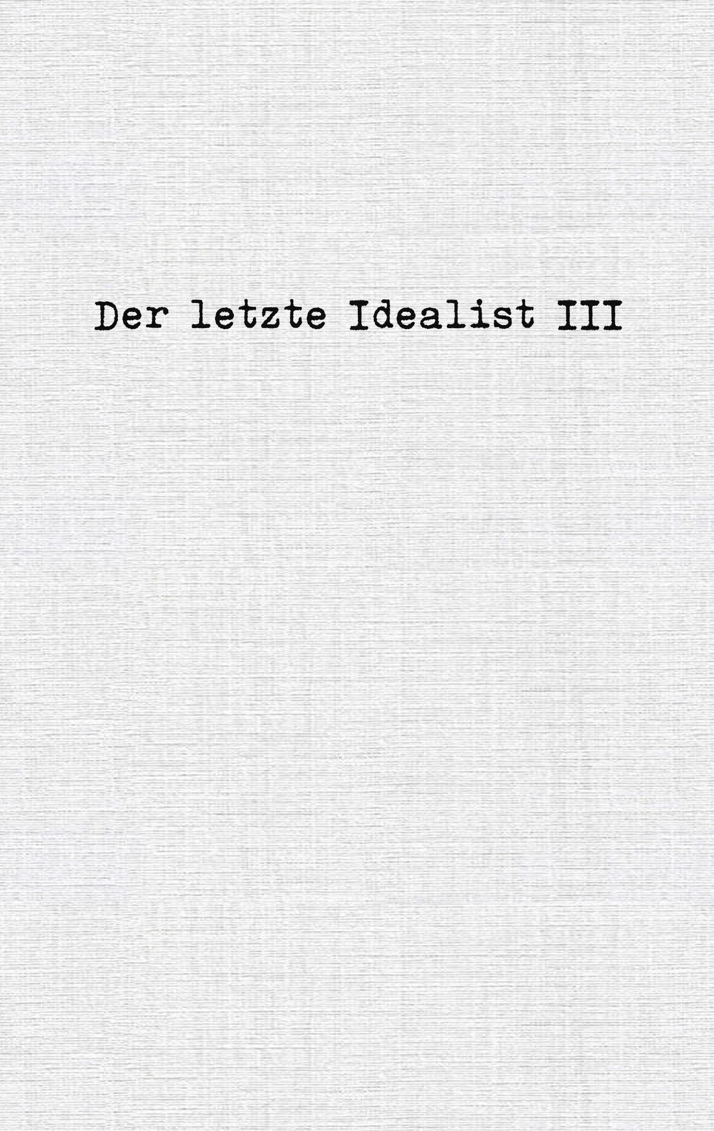 Vorderes Coverbild Der letzte Idealist III