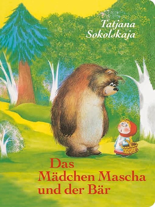 Vorderes Coverbild Das Mädchen Mascha und der Bär