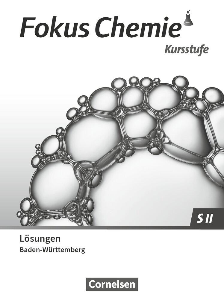 Vorderes Coverbild Fokus Chemie Sekundarstufe II. Kursstufe - Baden-Württemberg - Lösungen zum Schülerbuch