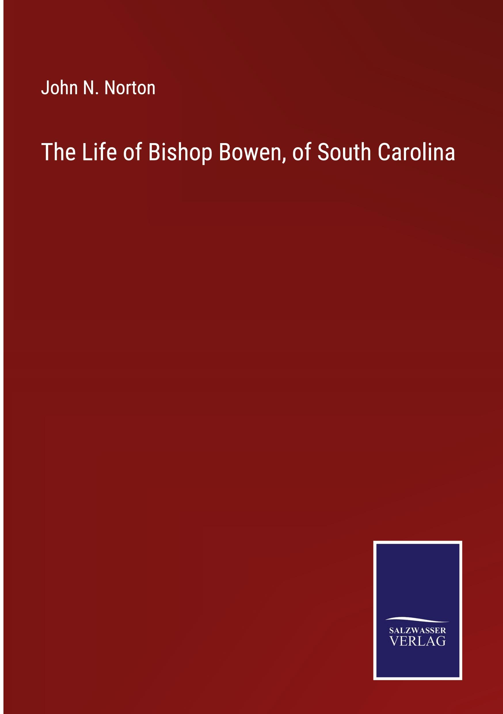 Vorderes Coverbild The Life of Bishop Bowen, of South Carolina