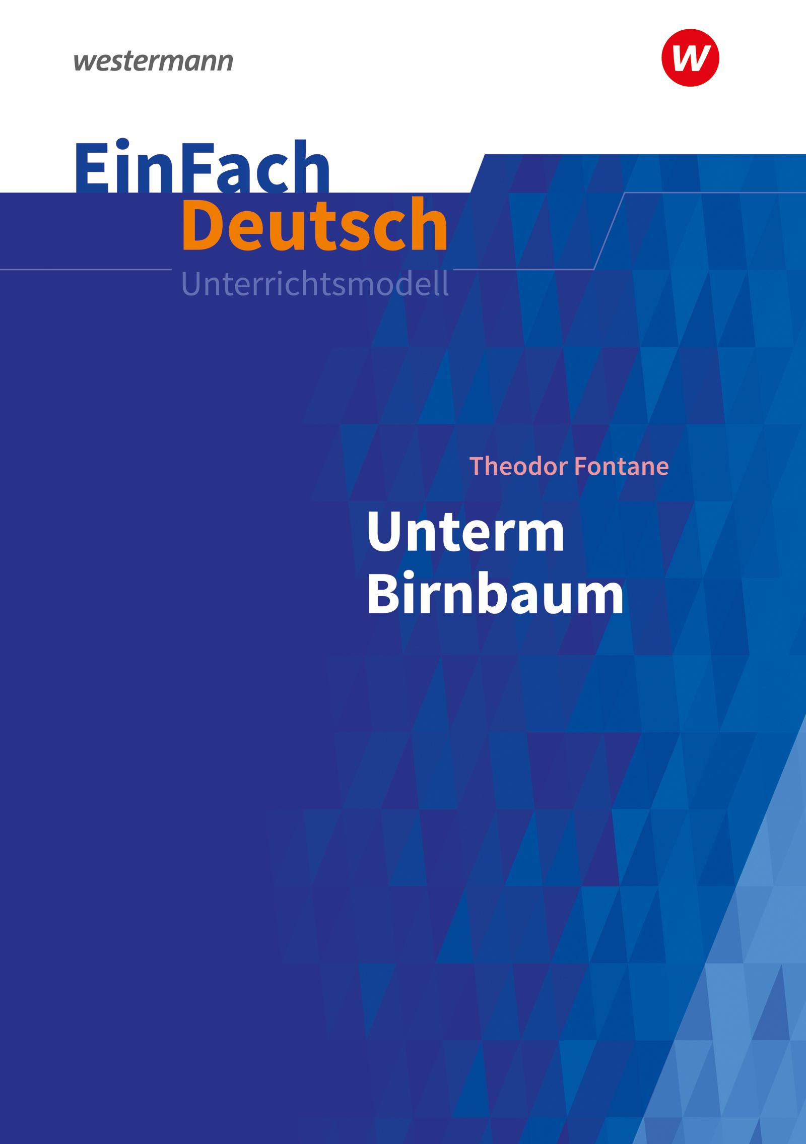 Vorderes Coverbild Unterm Birnbaum: EinFach Deutsch Unterrichtsmodelle