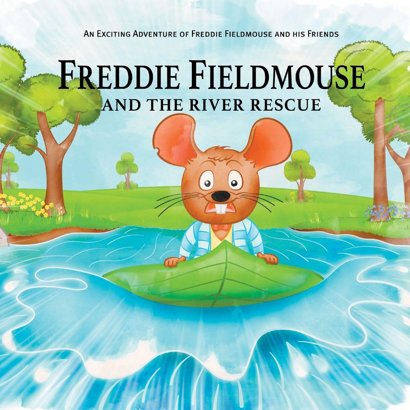 Vorderes Coverbild Freddie Fieldmouse and The River Rescue