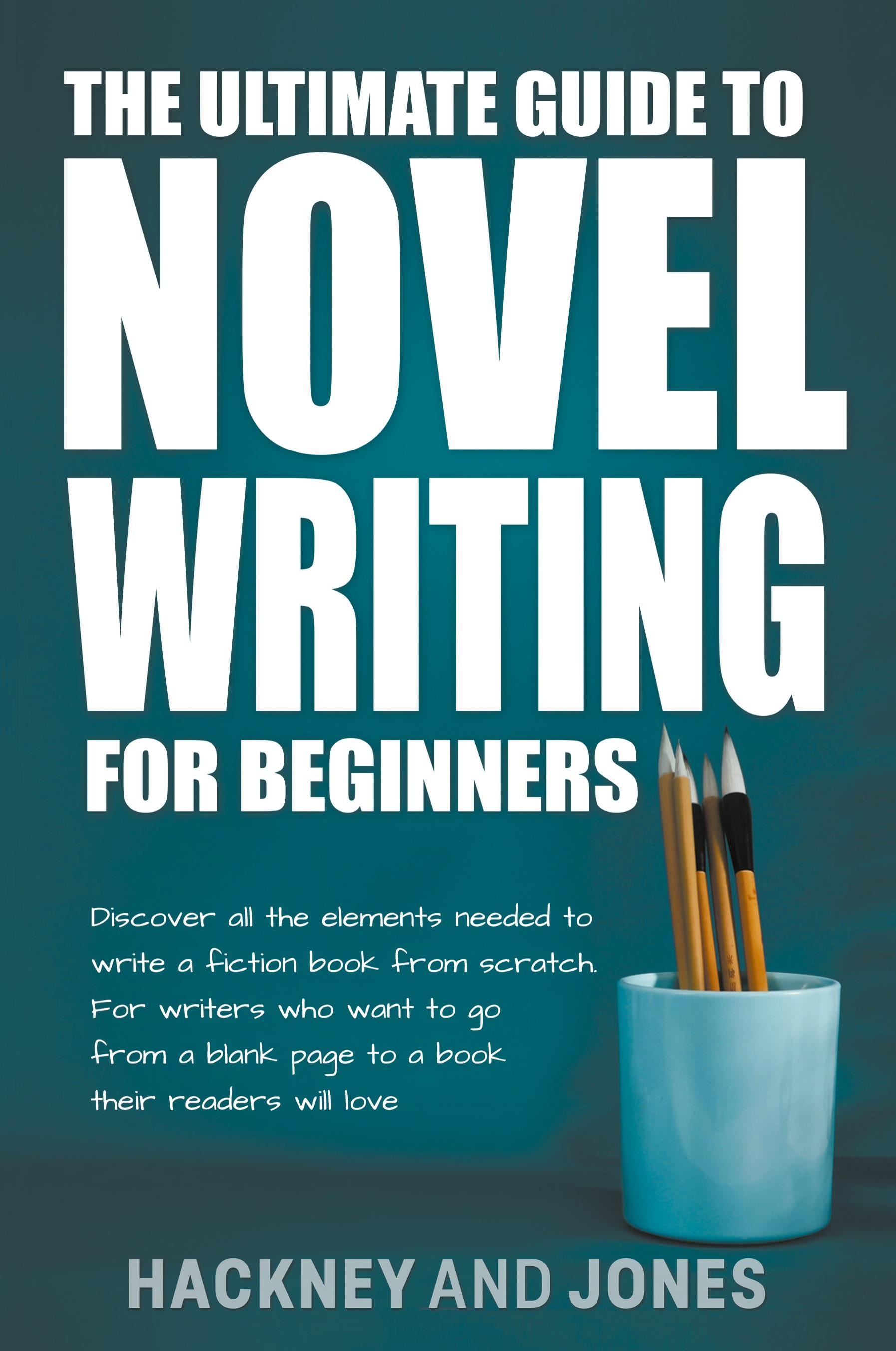 Vorderes Coverbild The Ultimate Guide To Novel Writing For Beginners