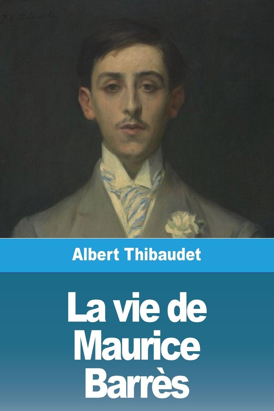 Vorderes Coverbild La vie de Maurice Barrès
