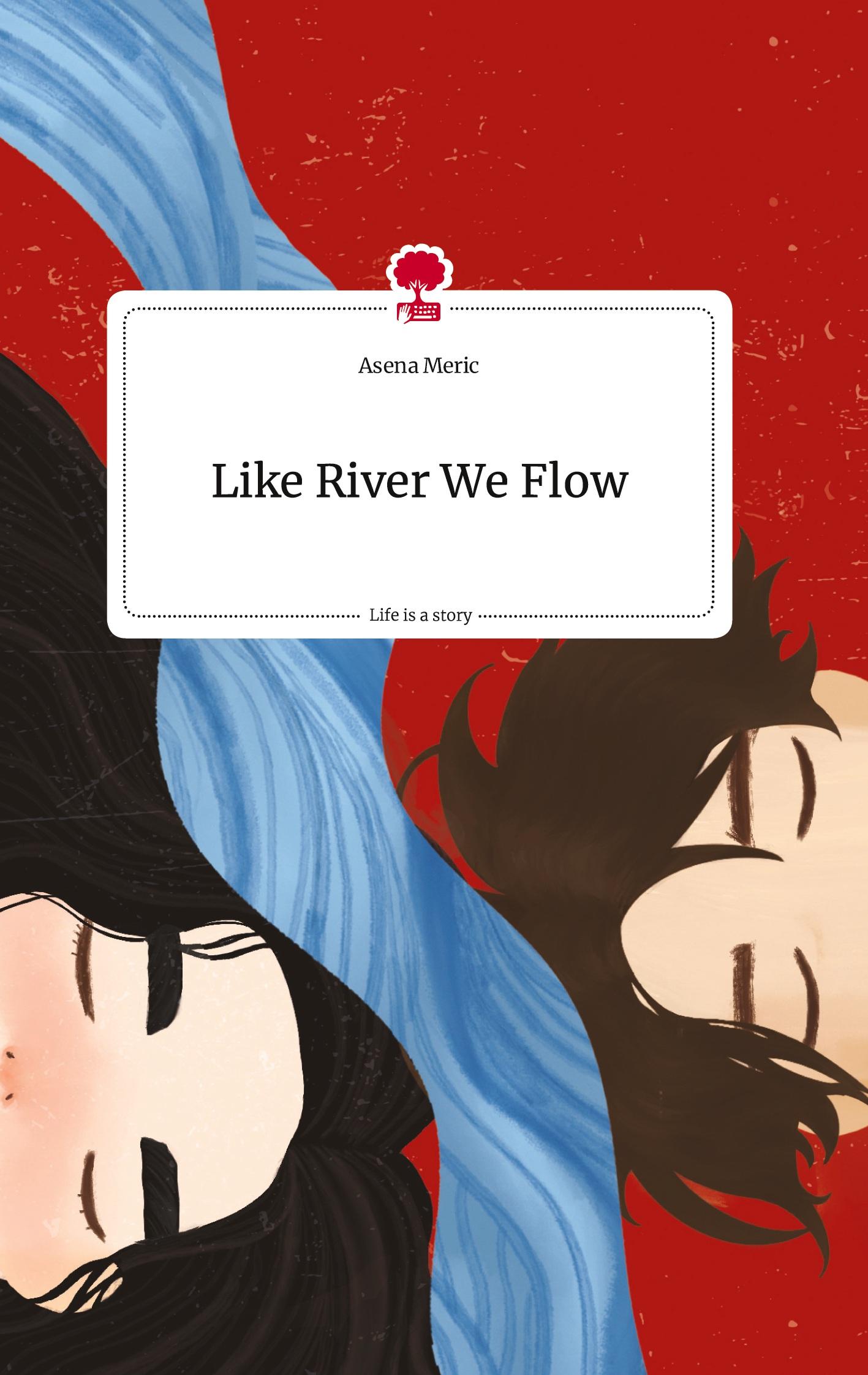 Vorderes Coverbild Like River We Flow. Life is a Story - story.one