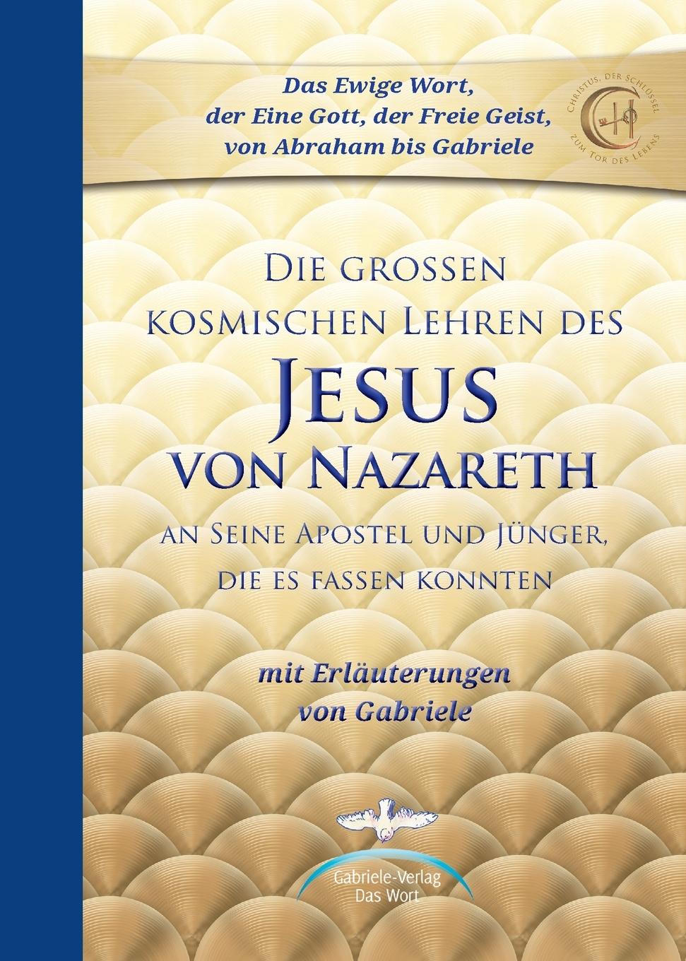 Vorderes Coverbild Die großen kosmischen Lehren des Jesus von Nazareth