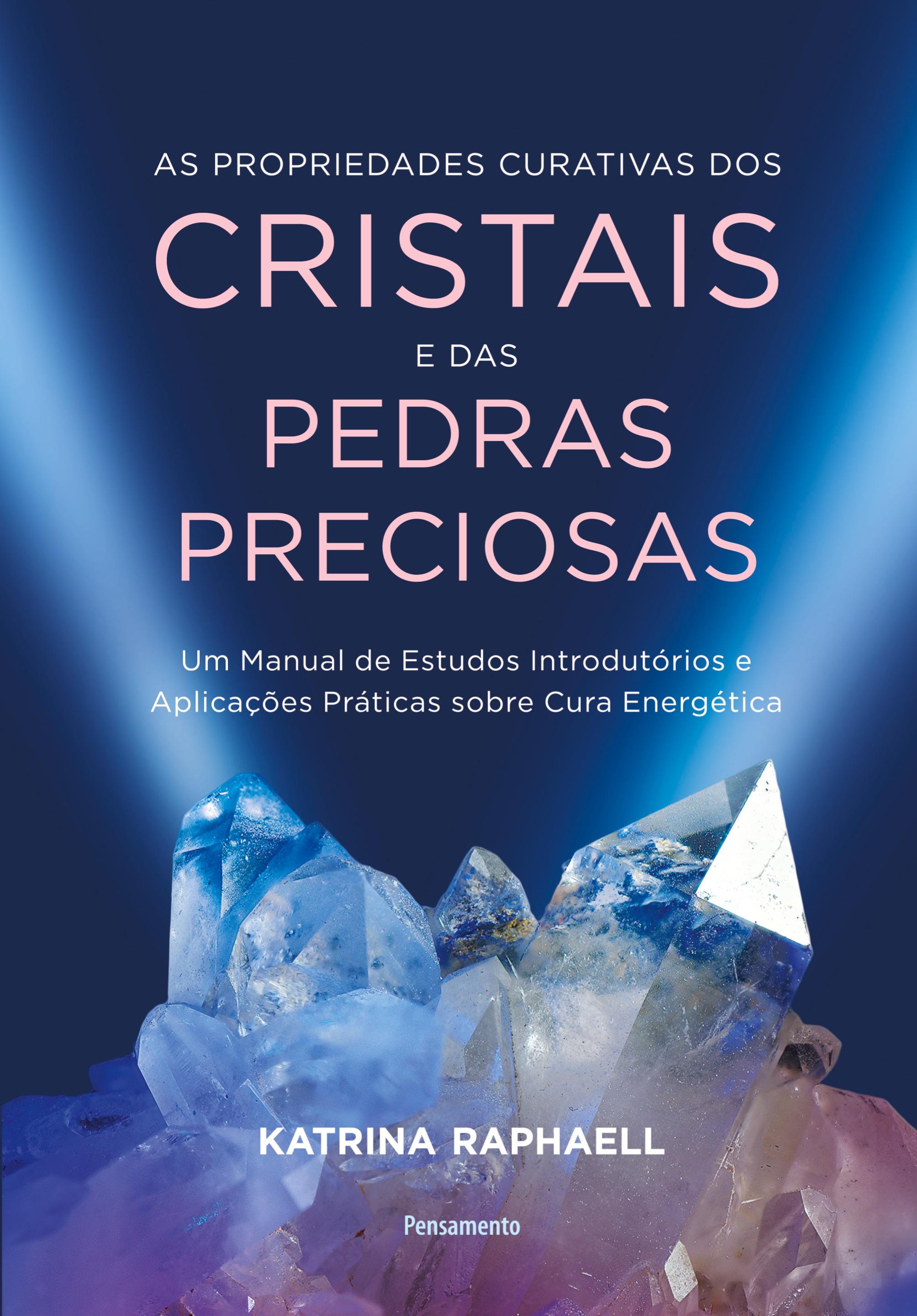 Vorderes Coverbild As propriedades curativas dos cristais e das pedras preciosas