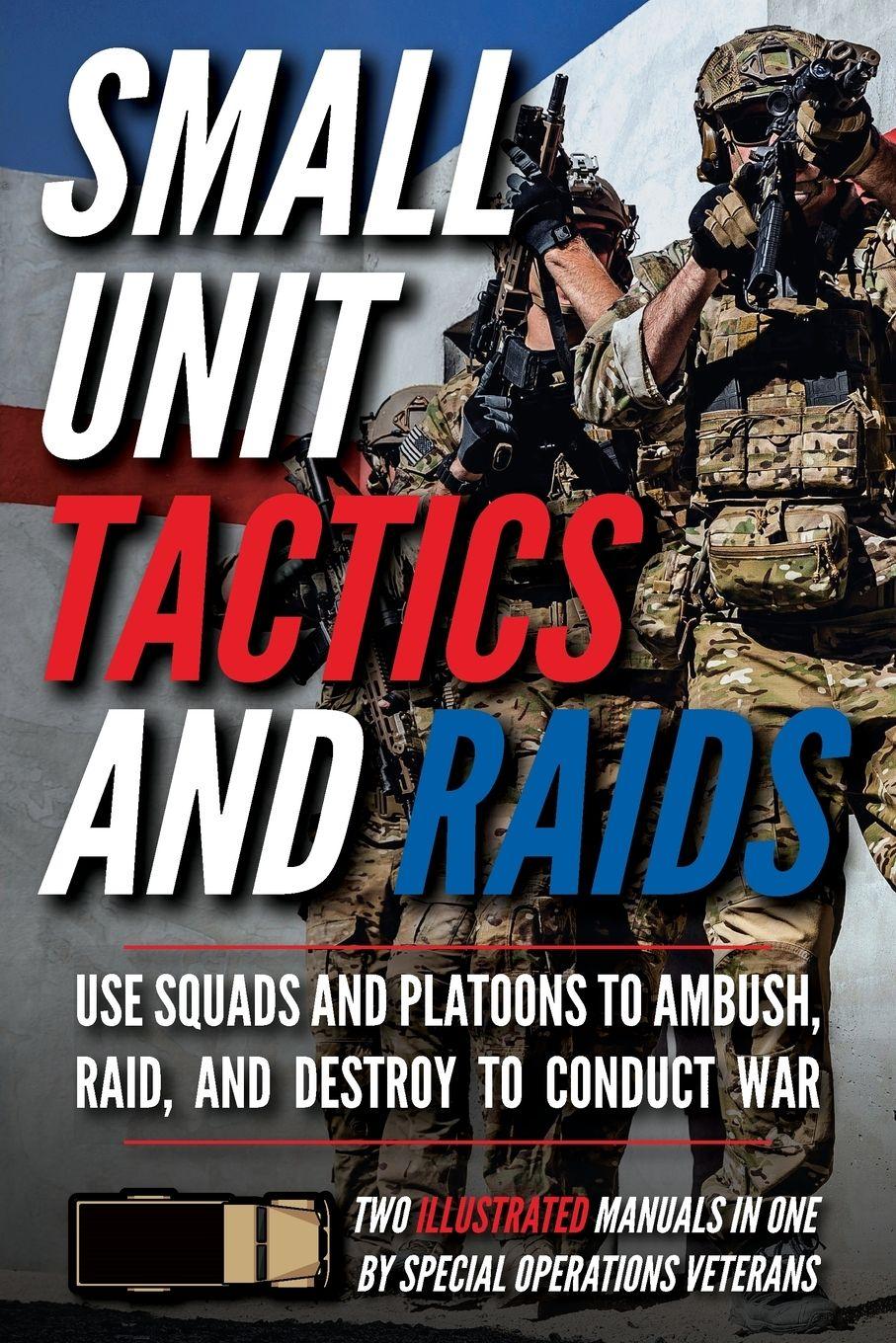 Vorderes Coverbild Small Unit Tactics and Raids