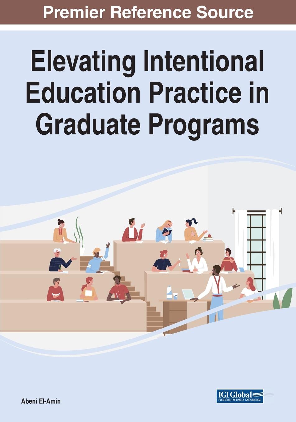 Vorderes Coverbild Elevating Intentional Education Practice in Graduate Programs