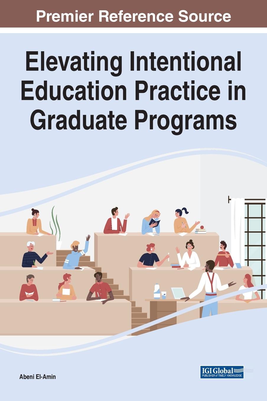 Vorderes Coverbild Elevating Intentional Education Practice in Graduate Programs