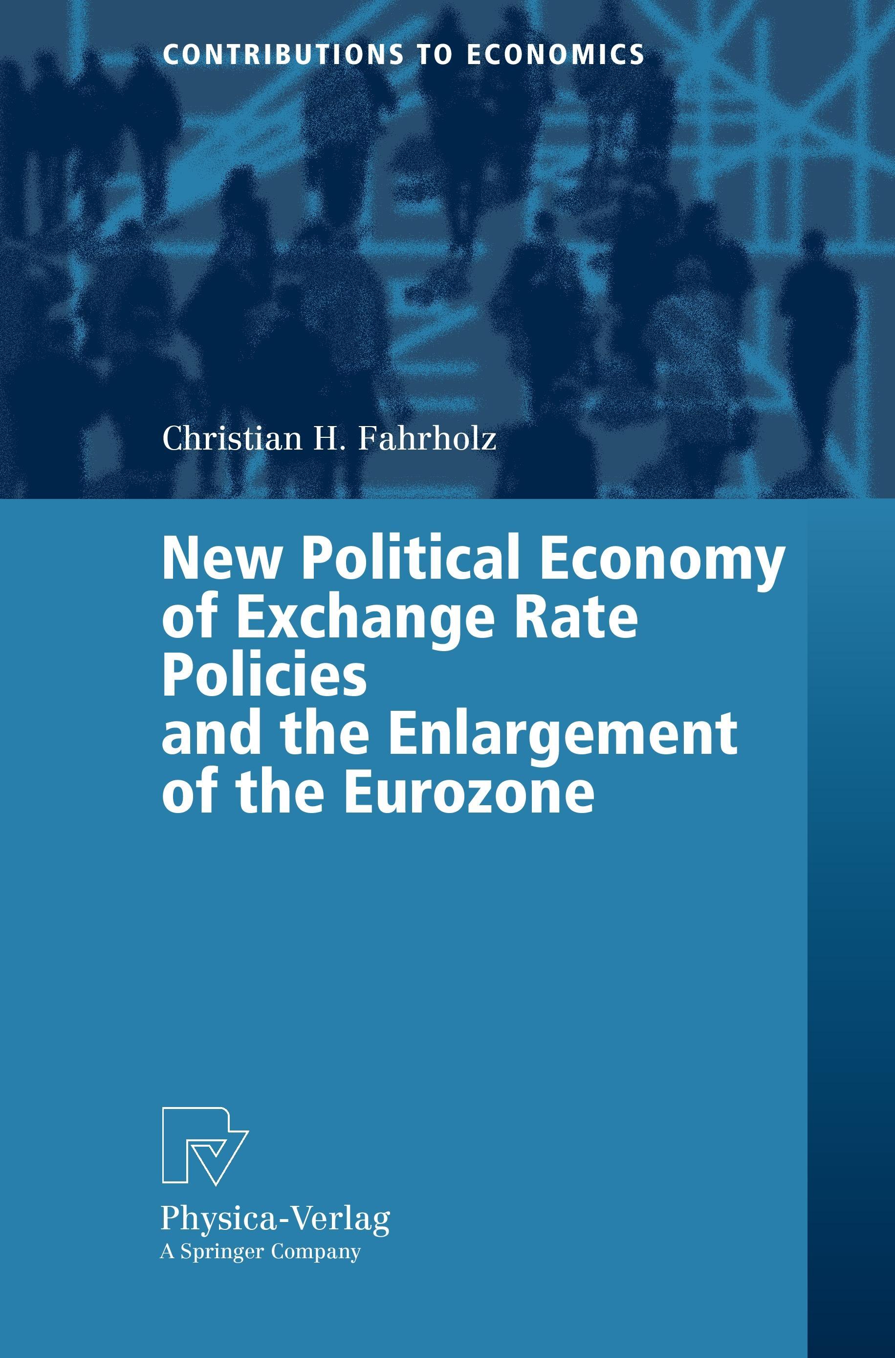 Vorderes Coverbild New Political Economy of Exchange Rate Policies and the Enlargement of the Eurozone