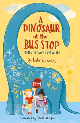 Vorderes Coverbild A Dinosaur at the Bus Stop