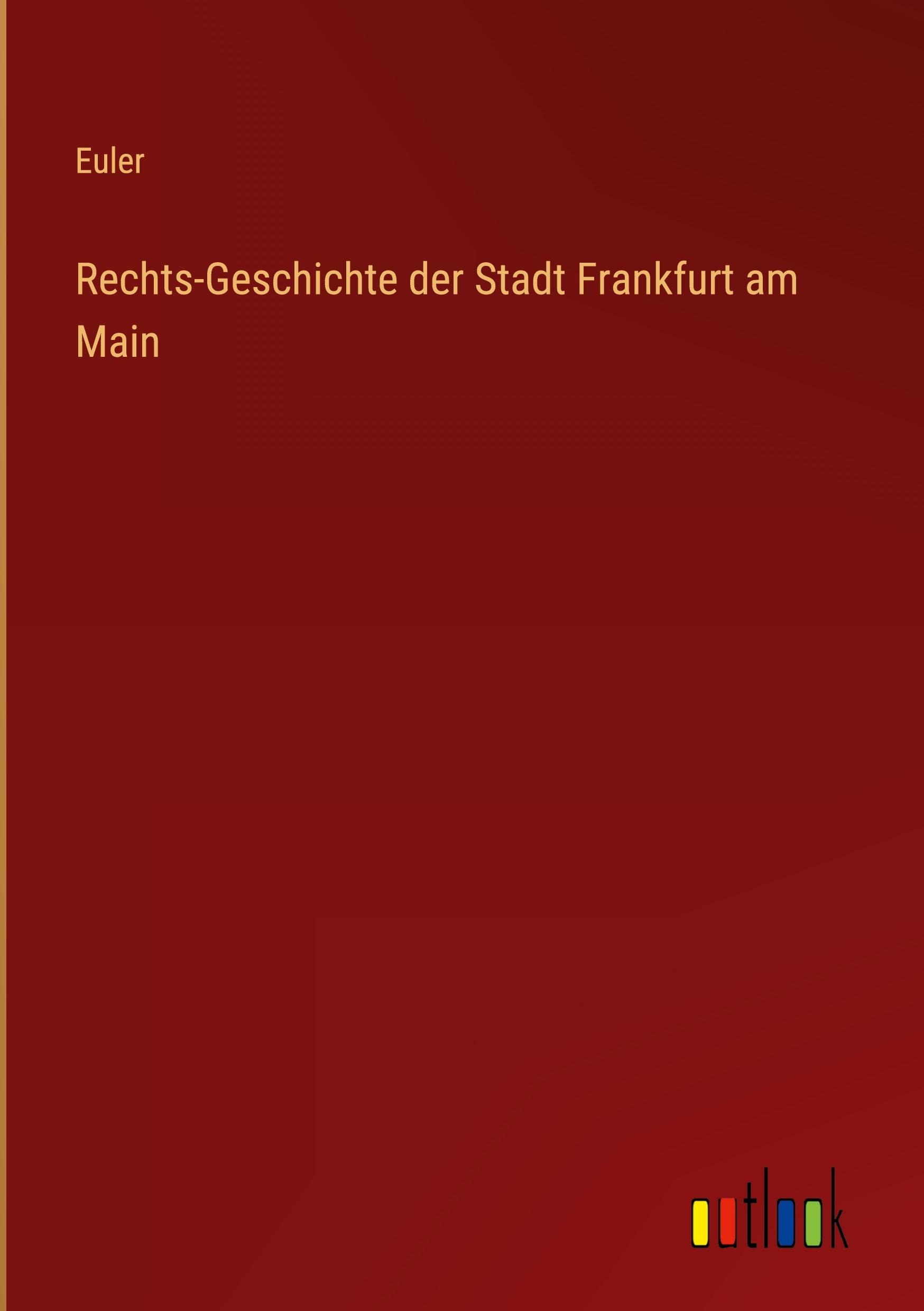 Vorderes Coverbild Rechts-Geschichte der Stadt Frankfurt am Main