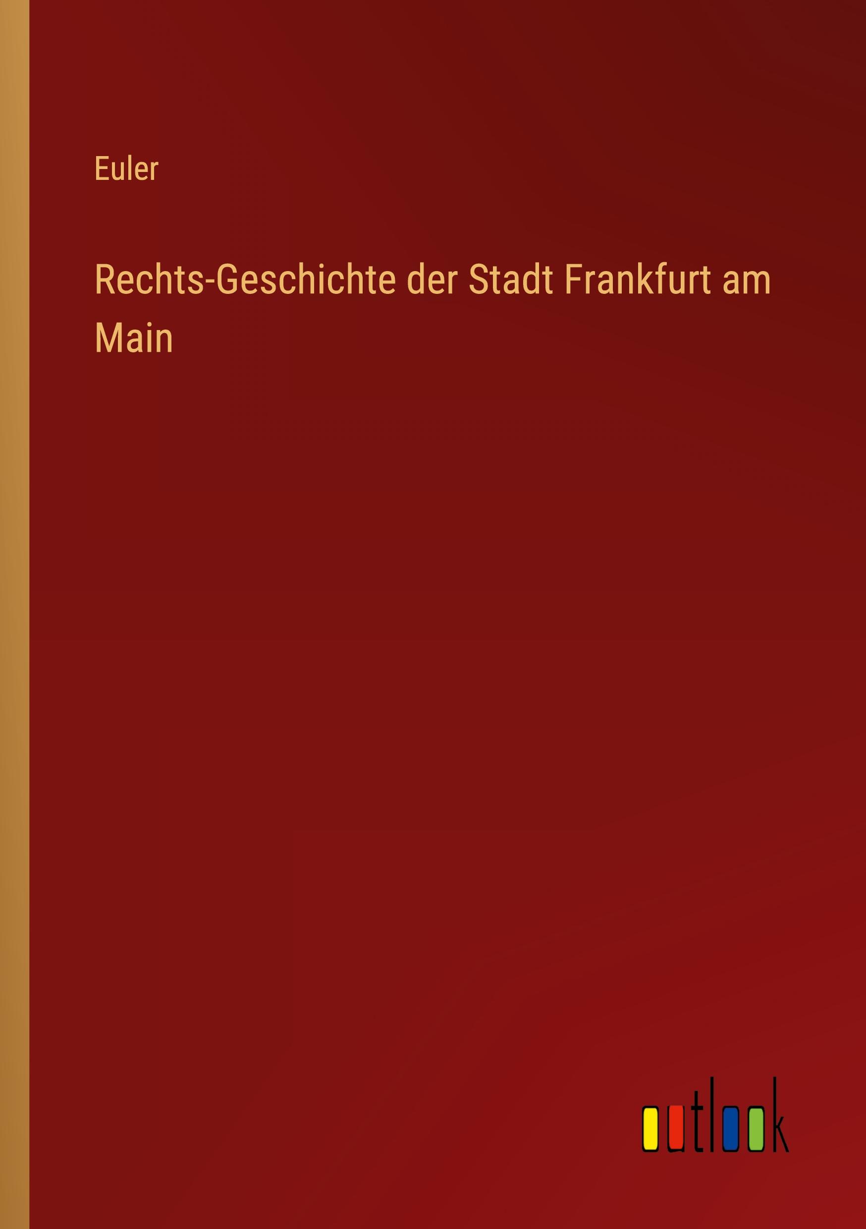 Vorderes Coverbild Rechts-Geschichte der Stadt Frankfurt am Main
