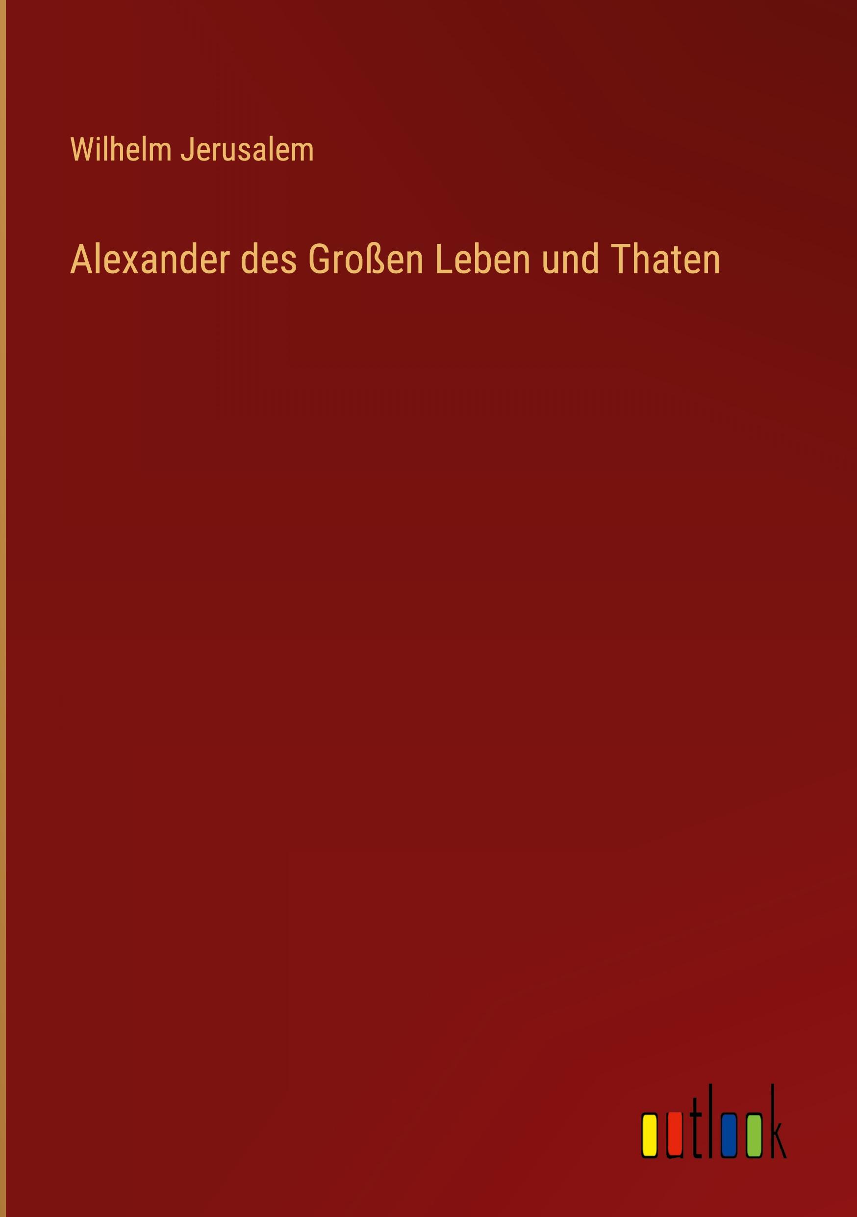 Vorderes Coverbild Alexander des Großen Leben und Thaten