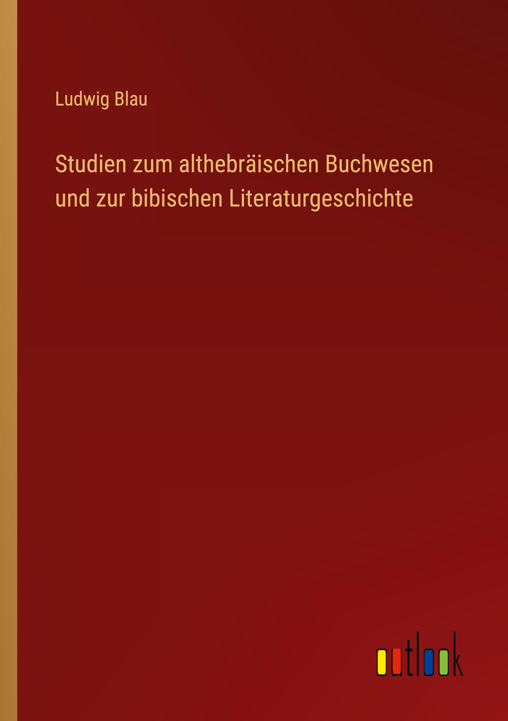 Vorderes Coverbild Studien zum althebräischen Buchwesen und zur bibischen Literaturgeschichte