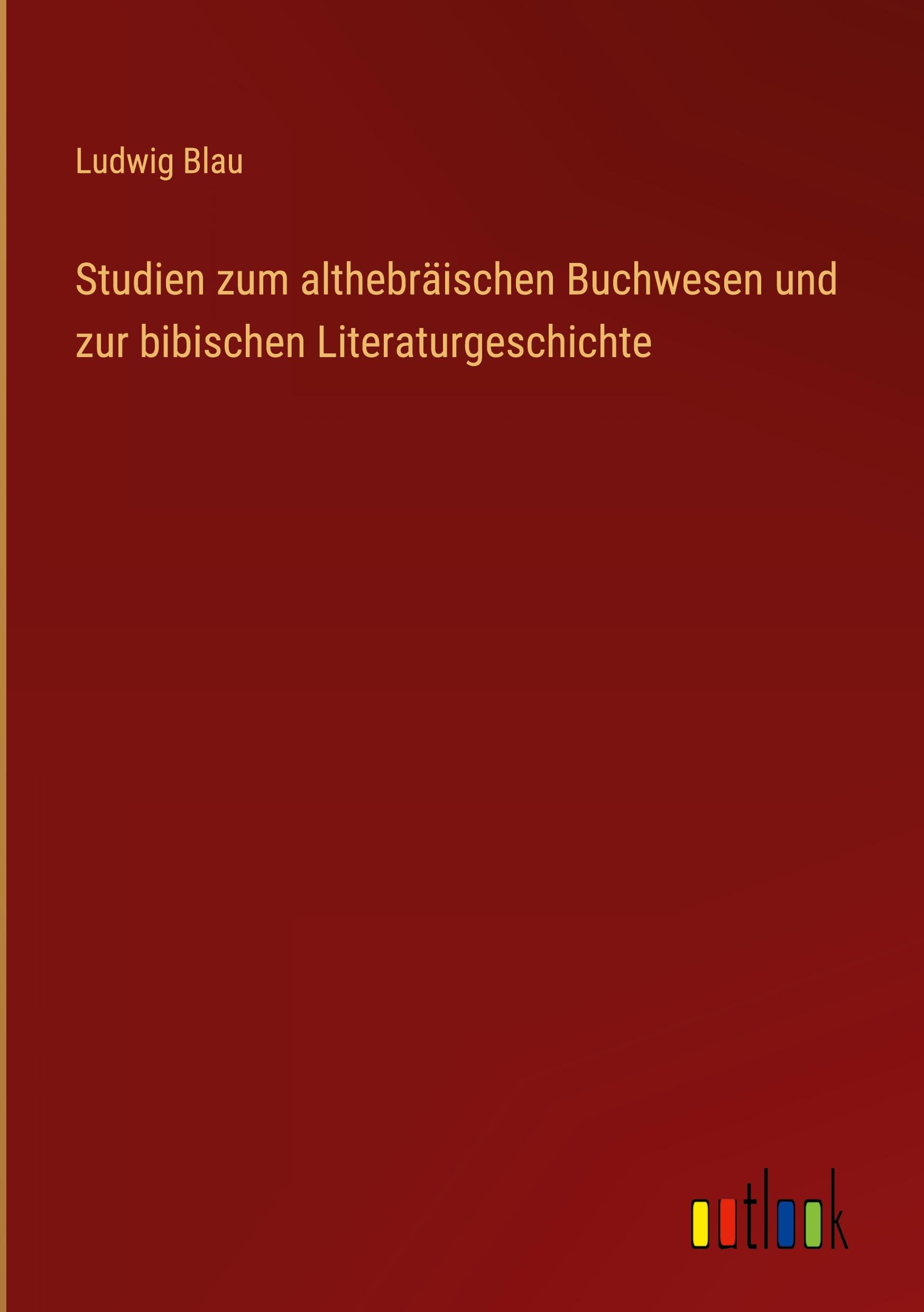 Vorderes Coverbild Studien zum althebräischen Buchwesen und zur bibischen Literaturgeschichte