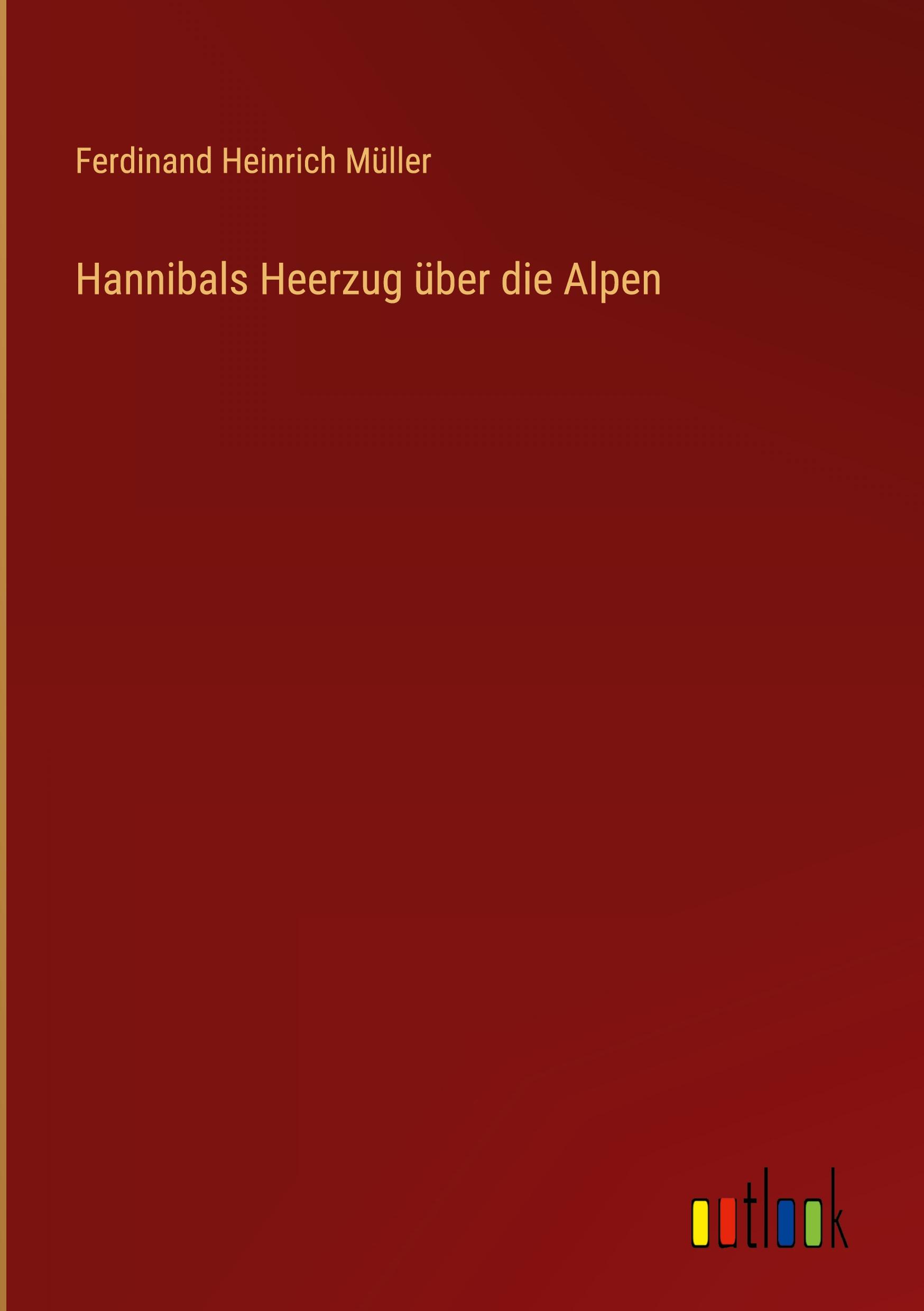 Vorderes Coverbild Hannibals Heerzug über die Alpen