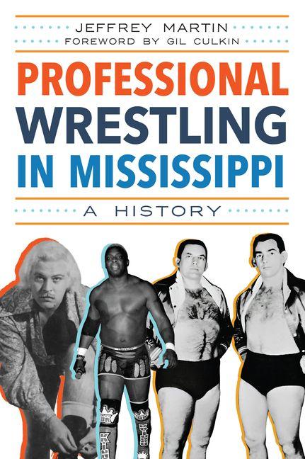 Vorderes Coverbild Professional Wrestling in Mississippi