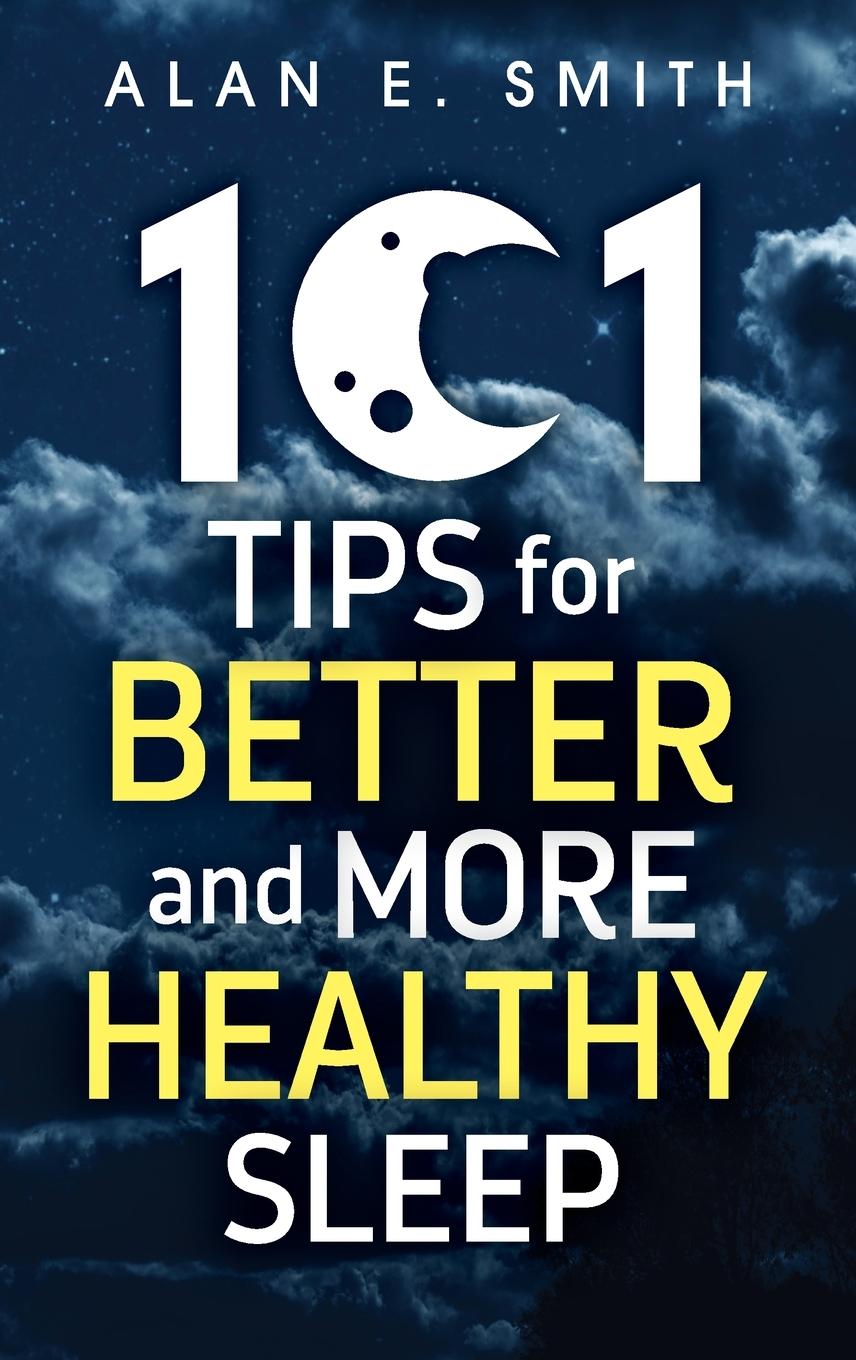 Vorderes Coverbild 101 Tips for Better And More Healthy Sleep