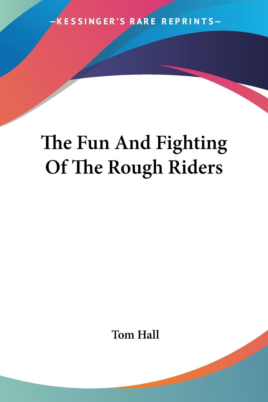 Vorderes Coverbild The Fun And Fighting Of The Rough Riders