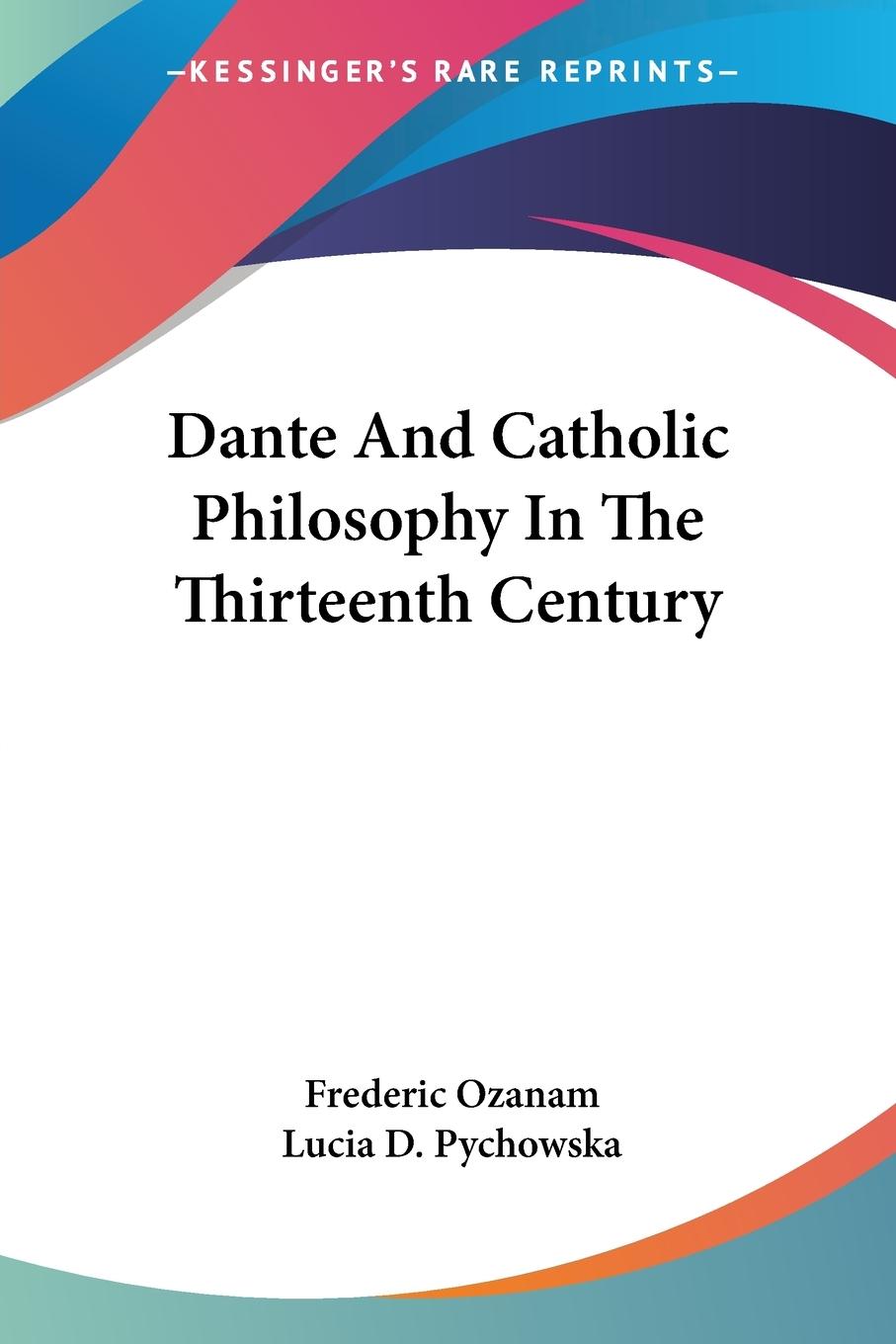 Vorderes Coverbild Dante And Catholic Philosophy In The Thirteenth Century