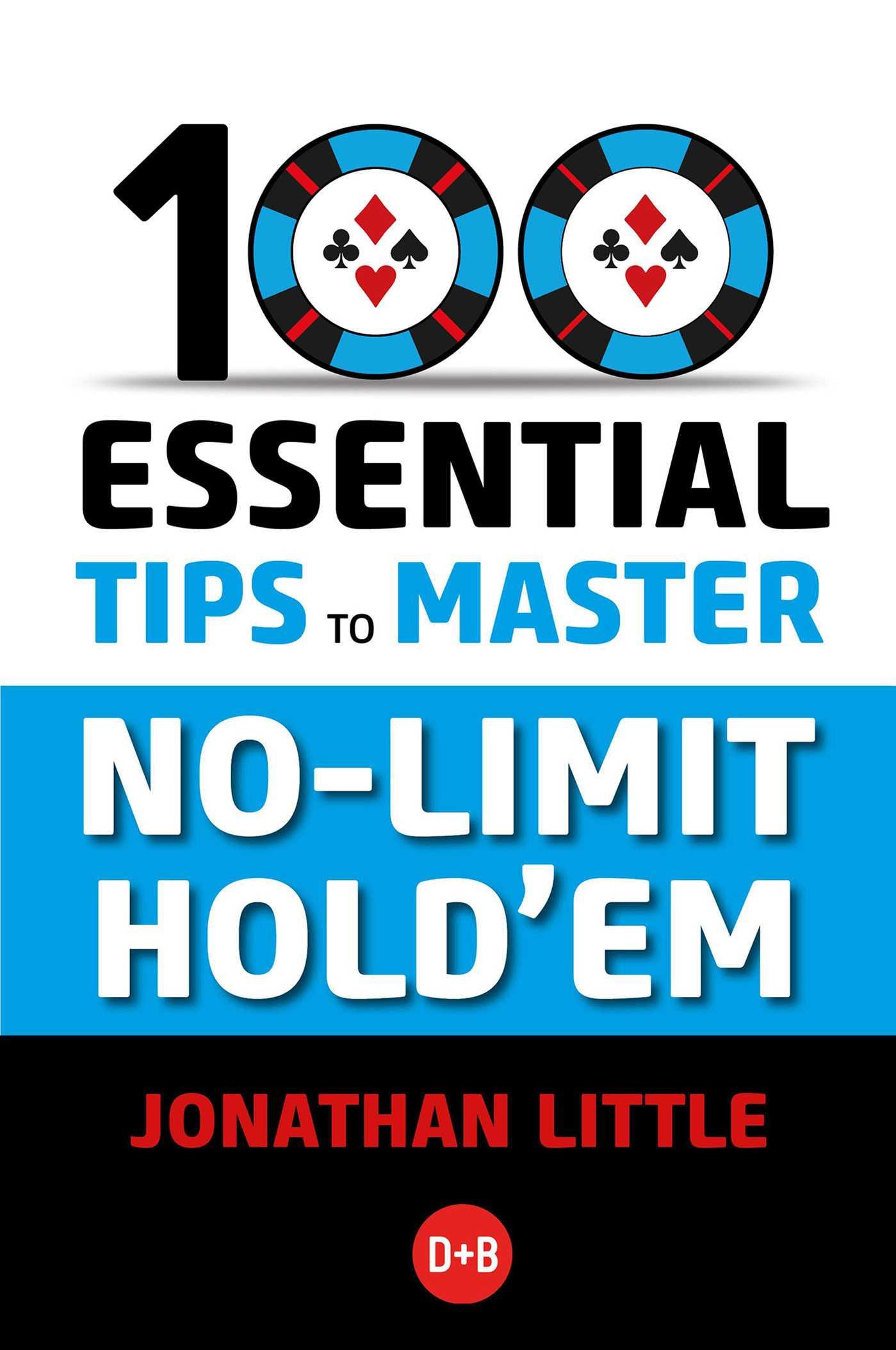 Vorderes Coverbild 100 Essential Tips to Master No-Limit Hold'em