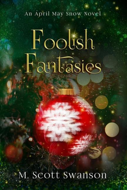 Vorderes Coverbild Foolish Fantasies; April May Snow Novel #6