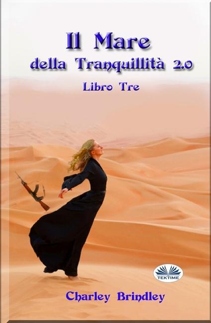 Vorderes Coverbild Il Mare Della Tranquillità 2.0: Libro Tre: Le Vipere Della Sabbia