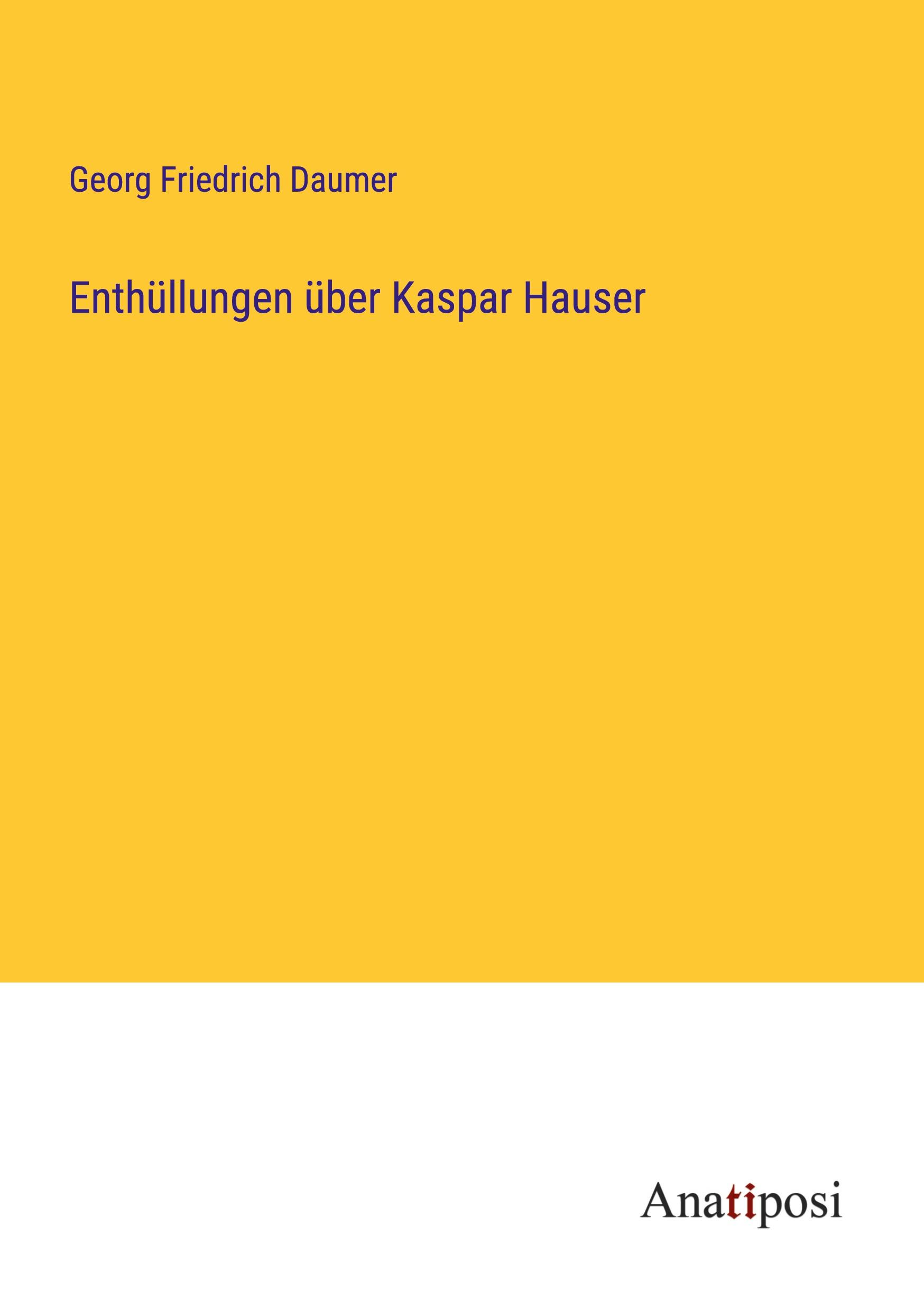 Vorderes Coverbild Enthüllungen über Kaspar Hauser