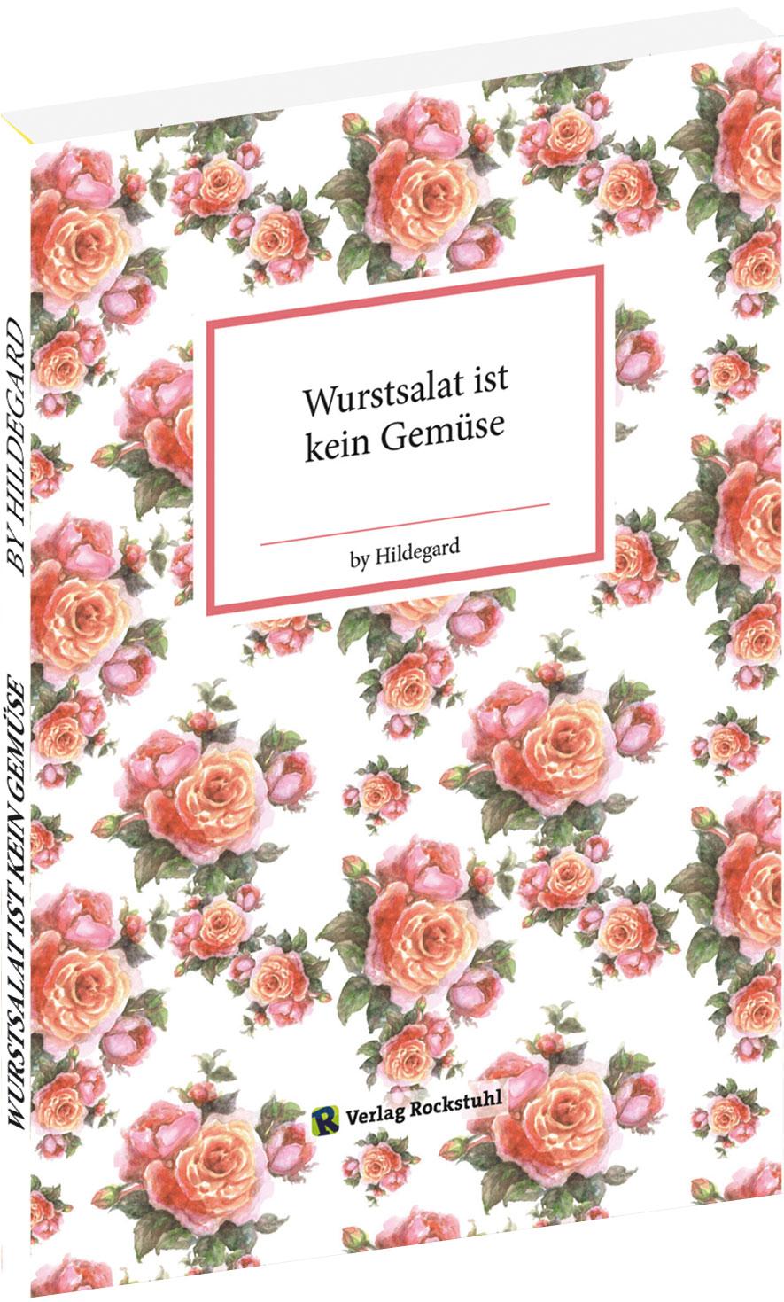 Vorderes Coverbild Wurstsalat ist kein Gemüse