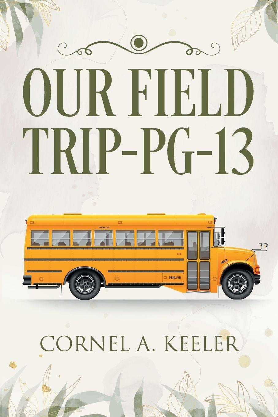 Vorderes Coverbild Our Field Trip - PG-13