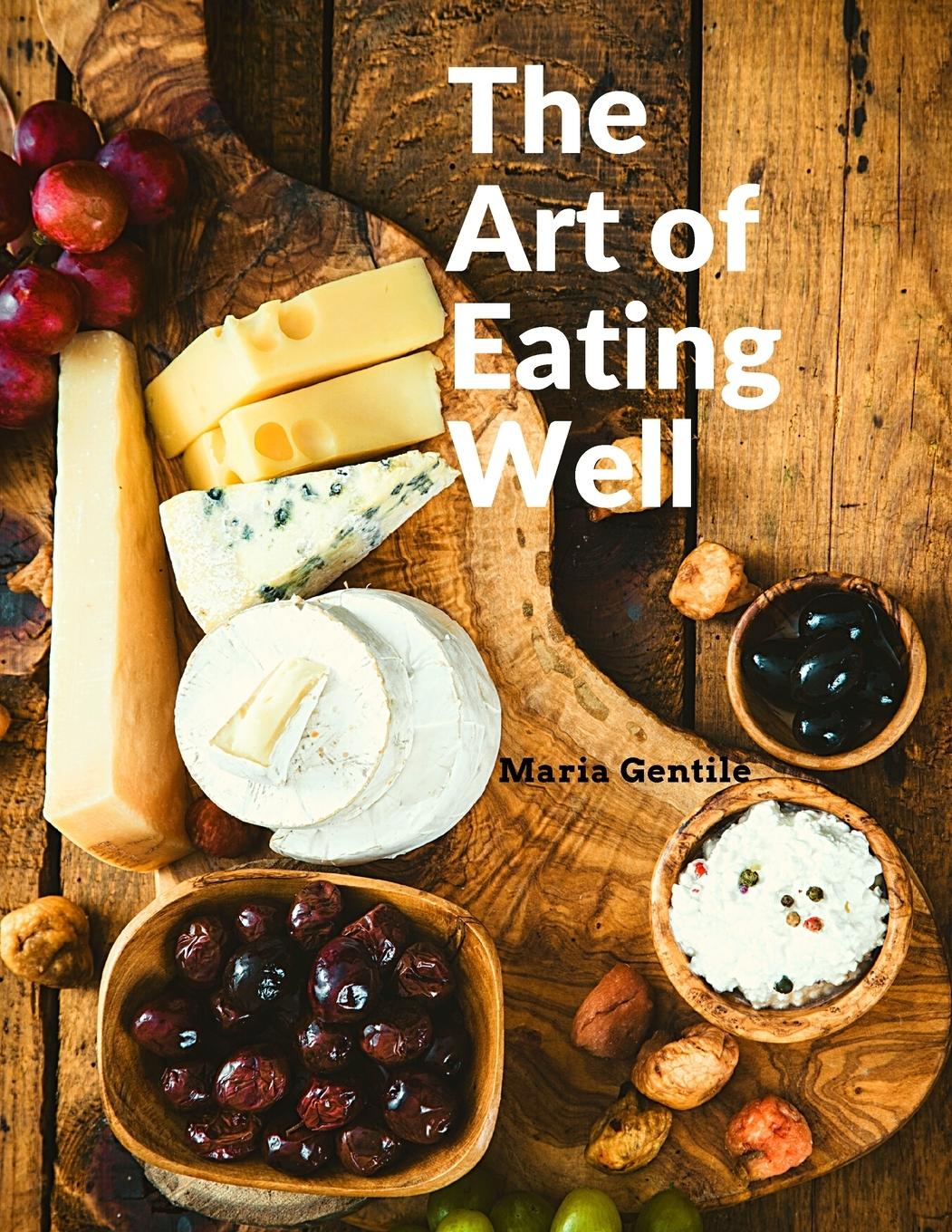Vorderes Coverbild The Art of Eating Well