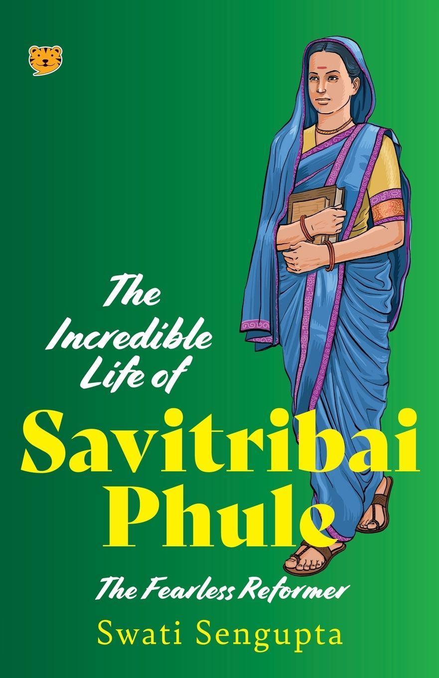 Vorderes Coverbild The Incredible Life of Savitribai Phule the Fearless Reformer