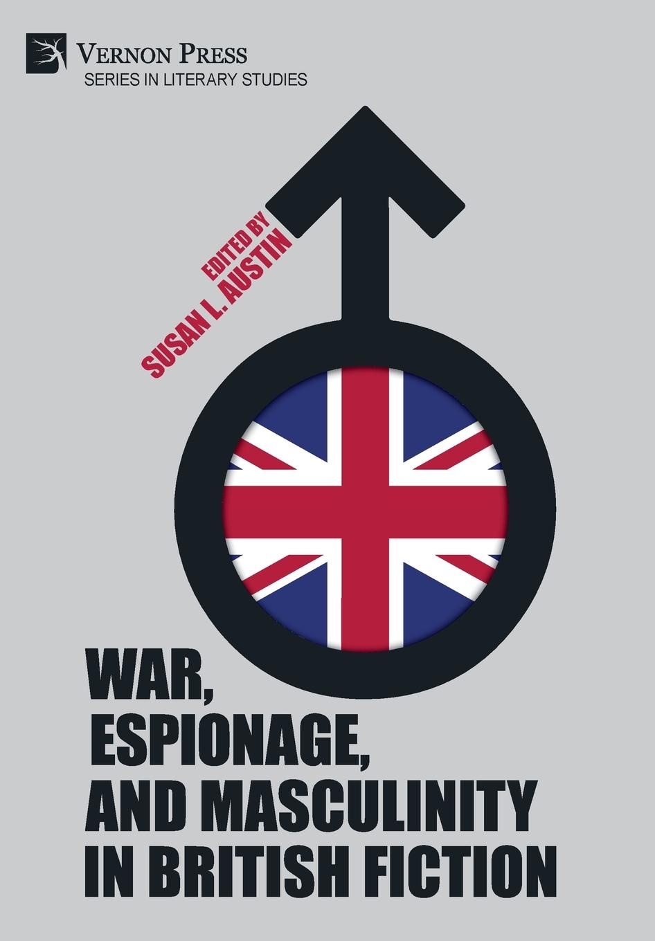 Vorderes Coverbild War, Espionage, and Masculinity in British Fiction