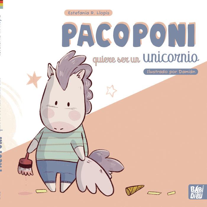 Vorderes Coverbild Pacoponi quiere ser un unicornio