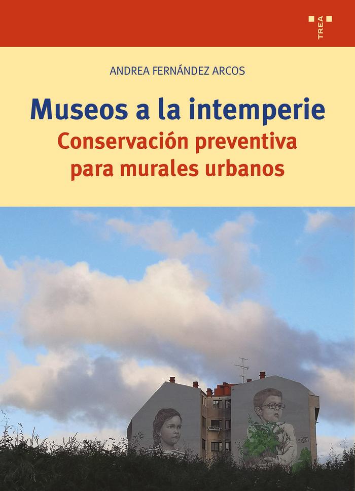 Vorderes Coverbild Museos a la intemperie : conservación preventiva para murales urbanos