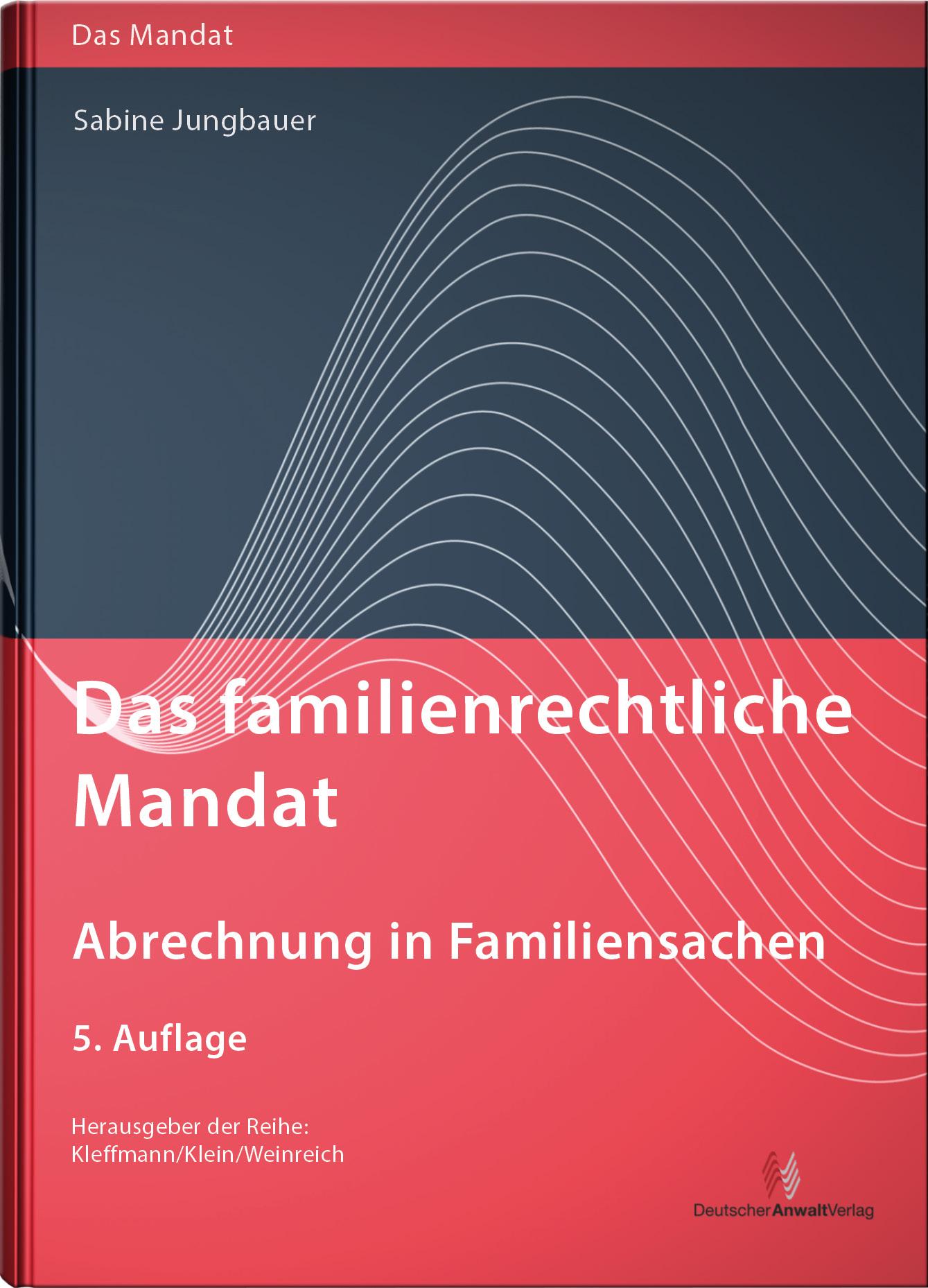 Vorderes Coverbild Das familienrechtliche Mandat - Abrechnung in Familiensachen