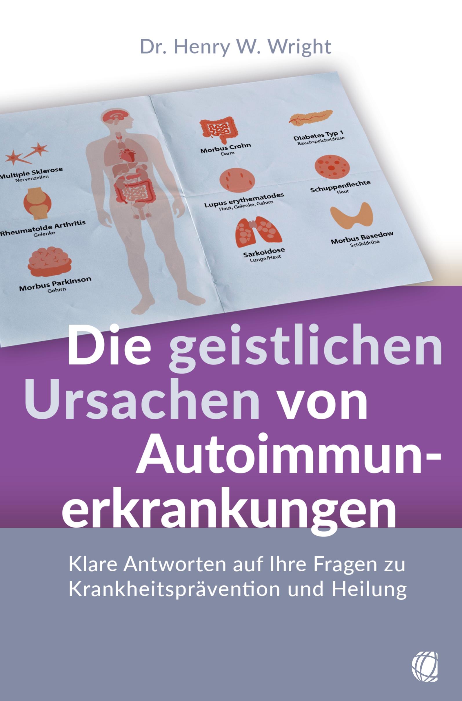 Vorderes Coverbild Die geistlichen Ursachen von Autoimmunerkrankungen