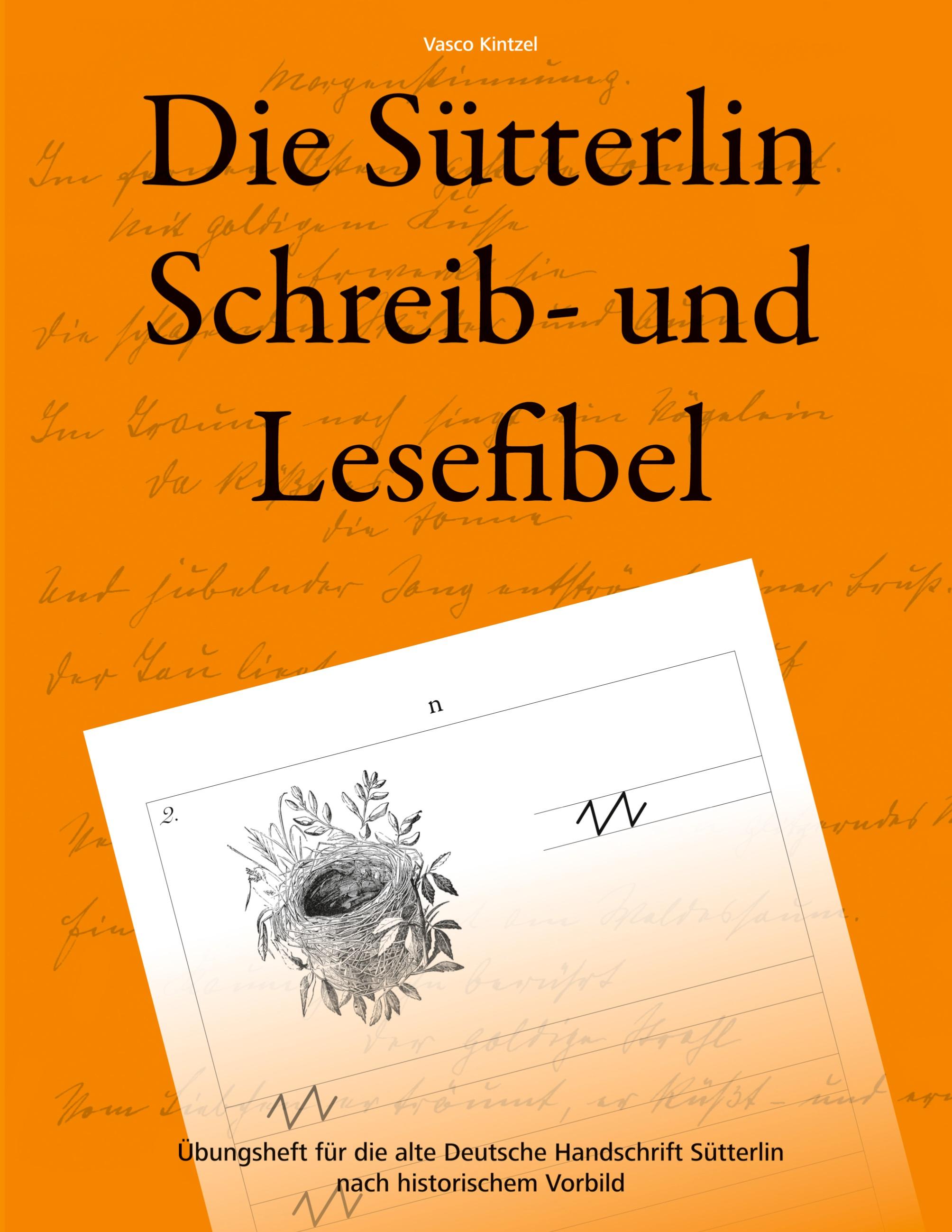 Vorderes Coverbild Die Sütterlin Schreib- und Lesefibel - Übungsheft für die alte Deutsche Handschrift nach historischem Vorbild