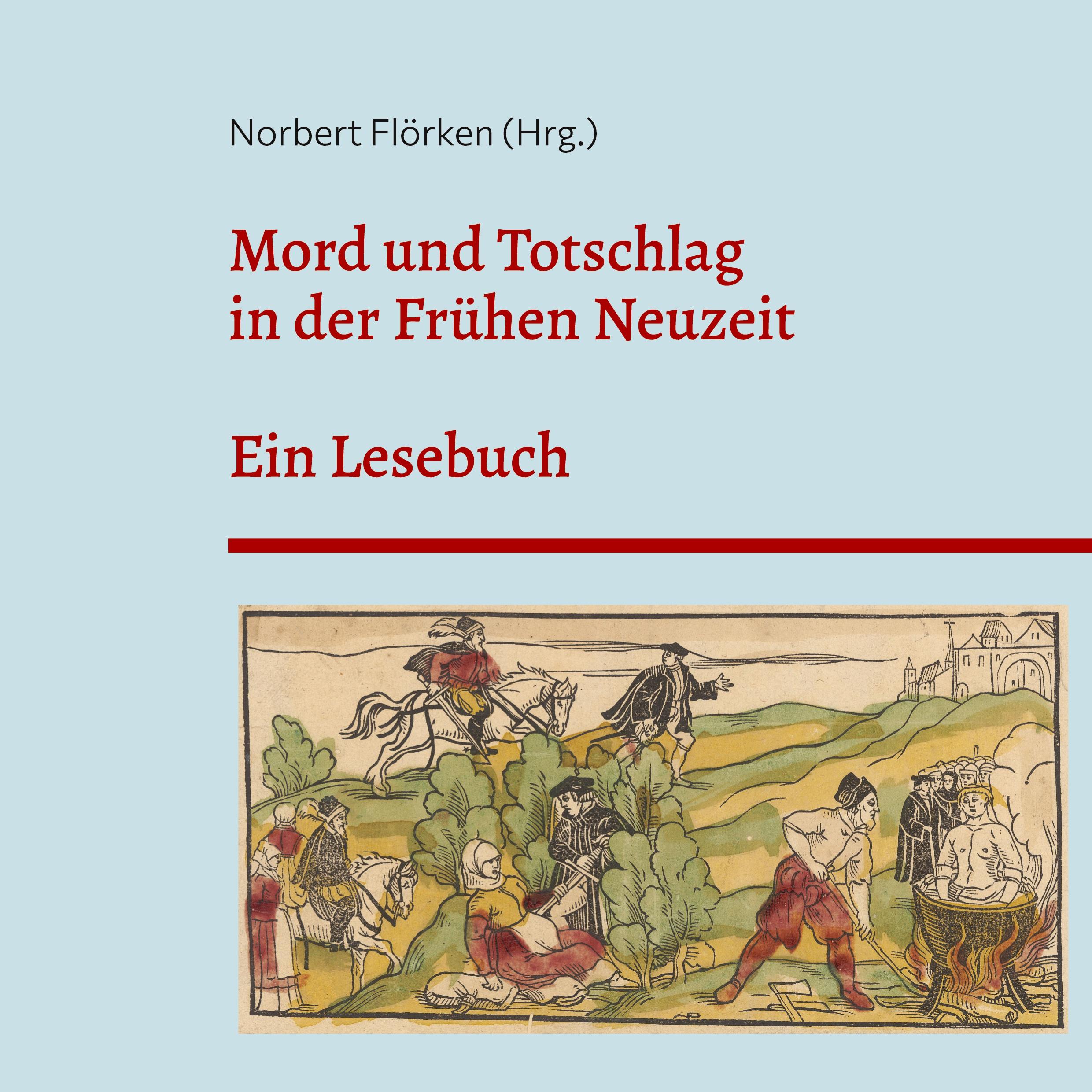 Vorderes Coverbild Mord und Totschlag in der Frühen Neuzeit