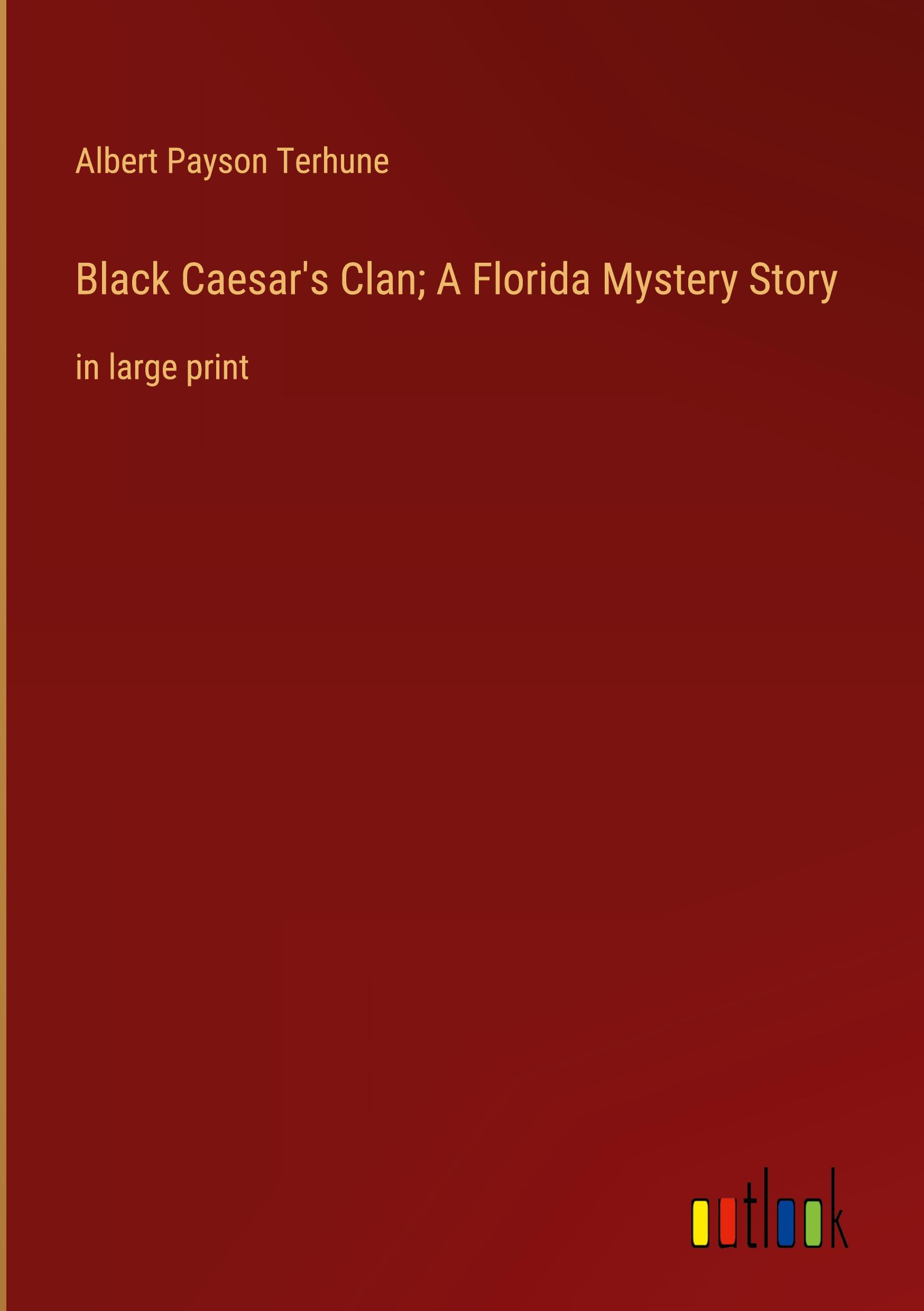 Vorderes Coverbild Black Caesar's Clan; A Florida Mystery Story